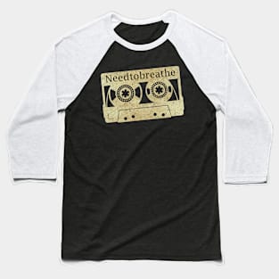 cassette tape vintage Needtobreathe, ElaCuteOfficeGirl Baseball T-Shirt